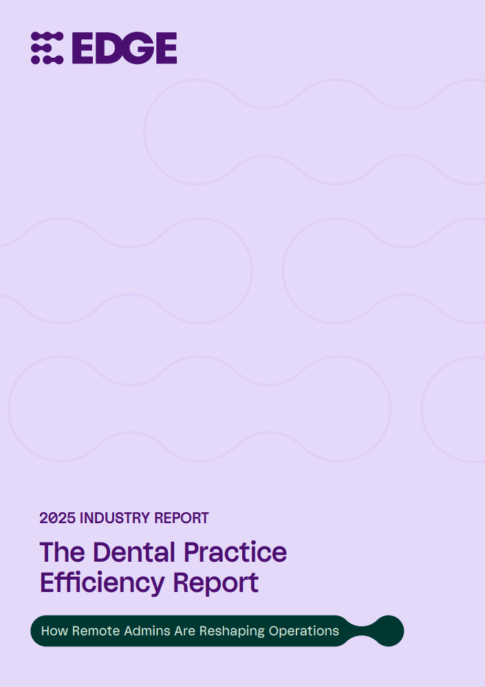 The Dental Practice Efficiency Report: How Remote Admins Are Reshaping Operations